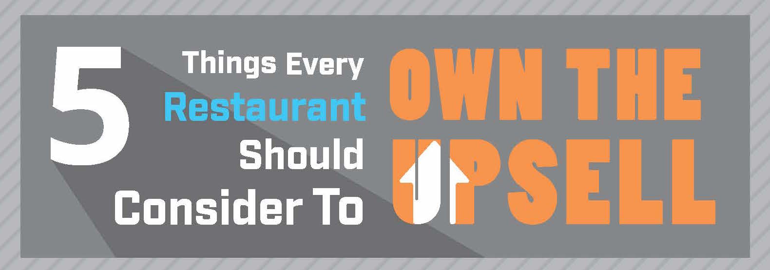 5 Things Every Restaurant Should Consider to Own The Upsell - Full Contact Advertising